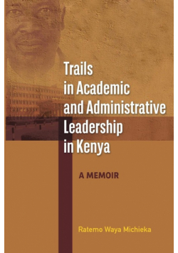 Trails in Academic and Administrative Leadership in Kenya