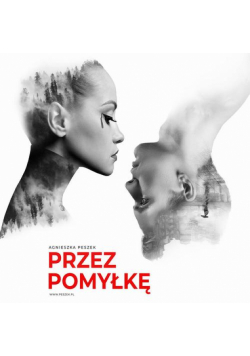 Przez pomyłkę. Tom 1. Dorota Czerwińska