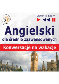 Angielski dla początkujących i średnio zaawansowanych "Konwersacje na wakacje"