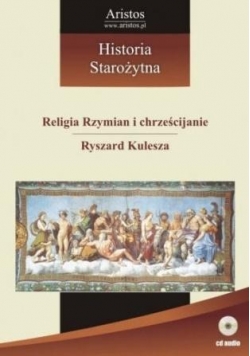 Historia Staroż. T.14 Religia Rzymian i chrześcij.