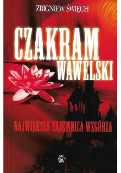 Czakram wawelski Największa tajemnica wzgórza