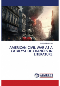 American Civil War As A Catalyst Of Changes In Literature