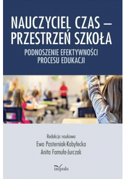 Nauczyciel Czas Przestrzeń Szkoła