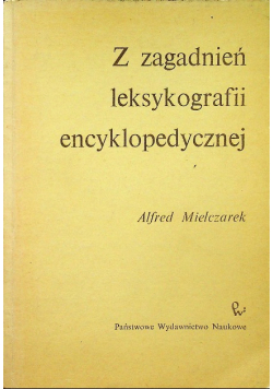 Z zagadnień leksykografii encyklopedycznej