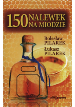 150 nalewek na miodzie