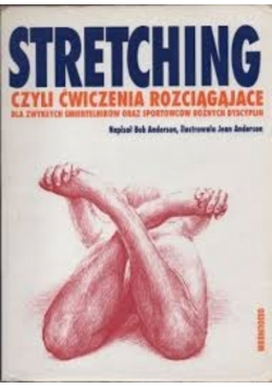 Stretching czyli ćwiczenia rozciągające