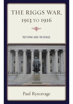 The Riggs War, 1913 to 1916