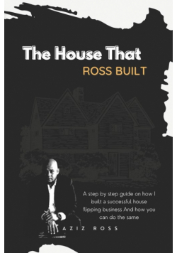 The House That Ross Built