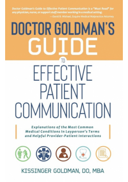 Dr. Goldman's Guide to Effective Patient Communication