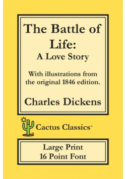 The Battle of Life (Cactus Classics Large Print)