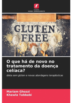 O que há de novo no tratamento da doença celíaca?