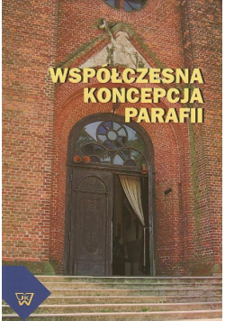 Współczesna koncepcja parafii