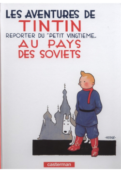 Tintin reporter du "petit vingtieme"  au pays des Soviets