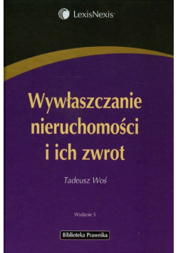 Wywłaszczanie nieruchomości i ich zwrot