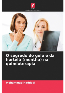 O segredo do gelo e da hortelã (mentha) na quimioterapia