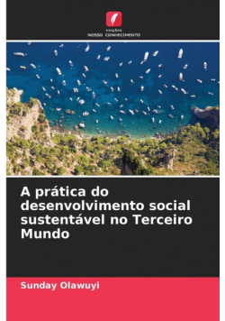 A prática do desenvolvimento social sustentável no Terceiro Mundo