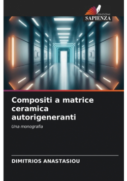 Compositi a matrice ceramica autorigeneranti