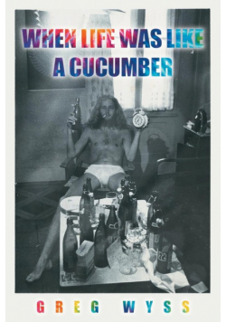 When Life Was like a Cucumber