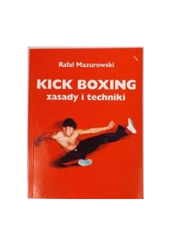Kick boxing, zasady i techniki