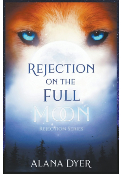 Rejection on the Full Moon