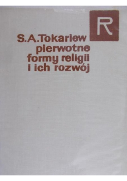 S.A.Tokariew pierwotne formy religii i ich rozwój