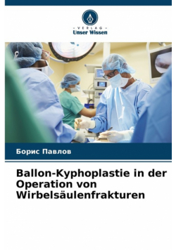 Ballon-Kyphoplastie in der Operation von Wirbelsäulenfrakturen