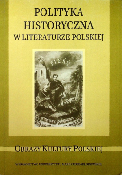 Polityka historyczna w literaturze polskiej