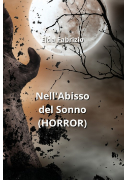 Nell'Abisso del Sonno  (HORROR)