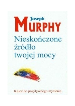 Nieskończone źródło twojej mocy