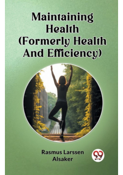 Maintaining Health (Formerly Health And Efficiency)