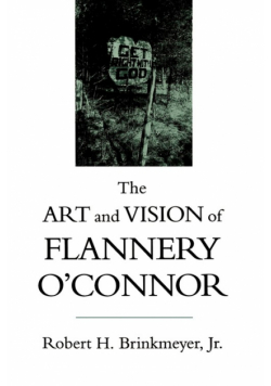 The Art and Vision of Flannery O'Connor