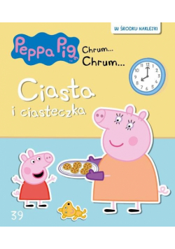 Świnka Peppa Chrum Chrum 39 Ciasta i ciasteczka