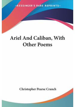 Ariel And Caliban, With Other Poems