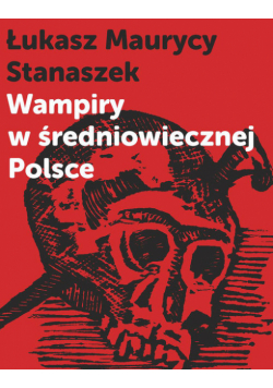 Wampiry w średniowiecznej Polsce