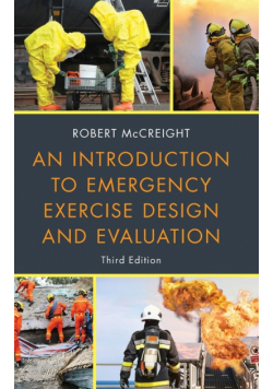 An Introduction to Emergency Exercise Design and Evaluation, Third Edition