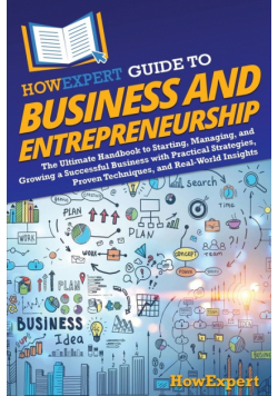 HowExpert Guide to Business and Entrepreneurship