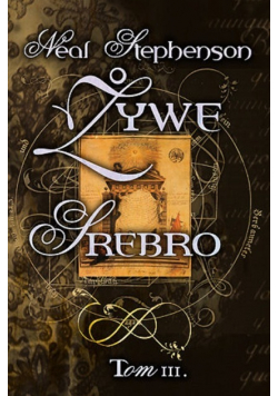 Żywe srebro Tom III