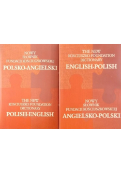 Nowy słownik fundacji kościuszkowskiej polsko-angielskiej Tom 1 i 2
