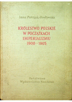 Królestwo Polskie w początkach imperializmu 1900 1905