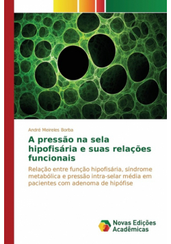 A pressão na sela hipofisária e suas relações funcionais