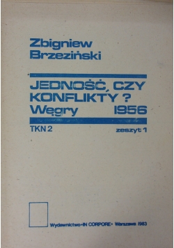 Jedność, czy konflikty ? Węgry 1956