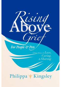 Rising Above Grief for People & Pets