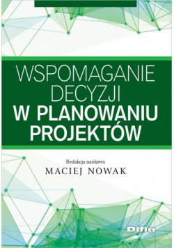 Wspomaganie decyzji w planowaniu projektów