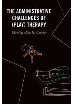 The Administrative Challenges of (Play) Therapy