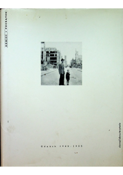 Koniec i początek Gdańsk 1945 - 1955