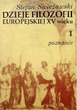 Dzieje filozofii europejskiej XV wieku Tom 1