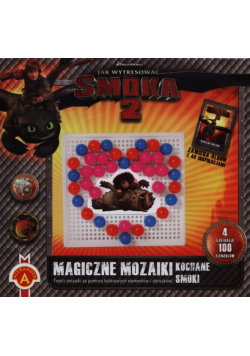 Jak wytresować smoka 2 Magiczne mozaiki Kochane smoki