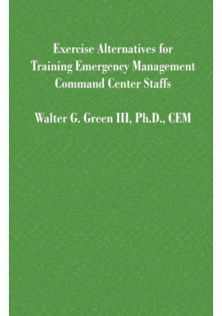 Exercise Alternatives for Training Emergency Management Command Center Staffs