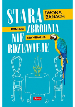 Stara zbrodnia nie rdzewieje