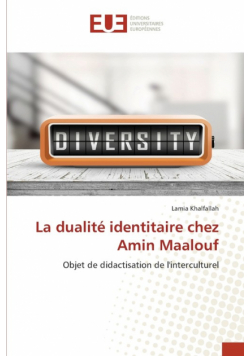 La dualité identitaire chez Amin Maalouf